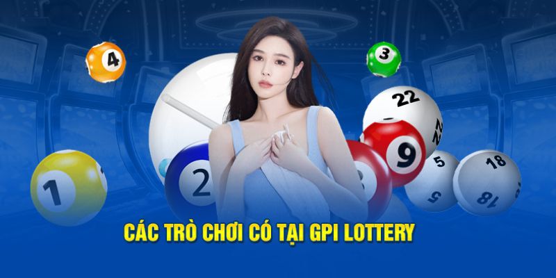 Các hình thức xổ số hấp dẫn tại GPI KUBET